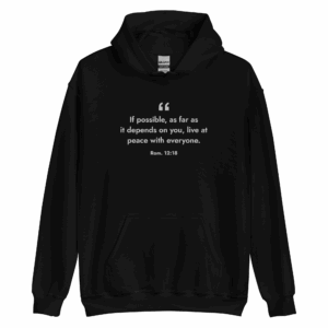 Romans 12:18 Hoodie